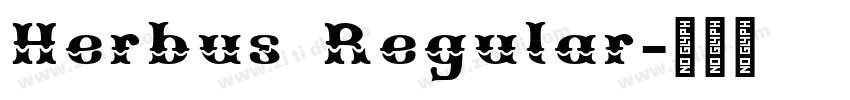 Herbus Regular字体转换 Herbus Regular字体转换